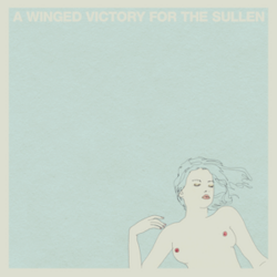 A Winged Victory for the Sullen is the eponymous debut studio album by the ambient music duo A Winged Victory for the Sullen
