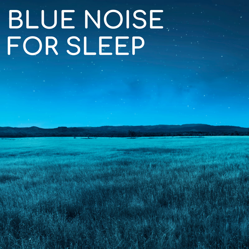 Blue noise, or azure noise, is a higher frequency white noise that is similar to the sound of water spray and does a great job of heavily masking outside noises. A great choice  over white noise for a sleep aid when there are a lot of higher pitched disruptions in the environment. Sweet dreams for e