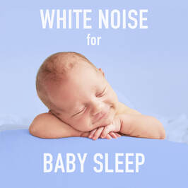 White Noise for Baby Sleep Spotify playlist for calming babies