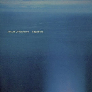 Englabörn is the first full length studio album by Icelandic musician Jóhann Jóhannsson, released by Touch Music in 2002