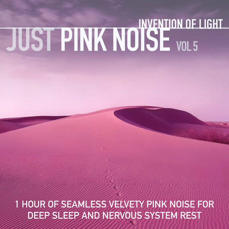 Just Pink Noise Vol 5: 1 Hour of Seamless Velvety Pink Noise for Deep Sleep and Nervous System Rest