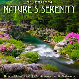 Nature's Serenity: Music and Nature Sounds for Meditation and Holistic Mindfulness